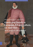 Giants and Dwarfs in European Art and Culture, c ? Real, Imagined, Metaphorical: Real, Imagined, Metaphorical