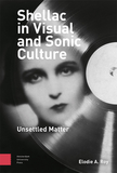 Shellac in Visual and Sonic Culture: Unsettled Matter
