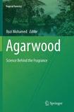 Agarwood: Science Behind the Fragrance