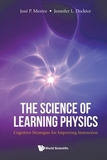 Science Of Learning Physics, The: Cognitive Strategies For Improving Instruction