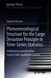 Phenomenological Structure for the Large Deviation Principle in Time-Series Statistics: A method to control the rare events in non-equilibrium systems