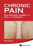 Chronic Pain: New Molecular Insights Into Pain And Treatment: New Molecular Insights into Pain and Treatment