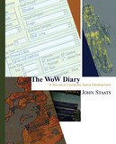 The Wow Diary: A Journal Of Computer Game Development: [Second Edition]