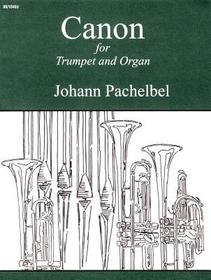 Canon in D for Trumpet and Organ Canon in D for Trumpet and Organ