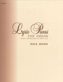 Lyric Pieces for Organ: Seven Compositions in Free Style Lyric Pieces for Organ: Seven Compositions in Free Style
