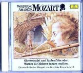 Wolfgang Amadeus Mozart, 1 Audio-CD: Glockenspiel und Zauberflöte oder: Warum die Mohren tanzen mußten Wolfgang Amadeus Mozart, 1 Audio-CD: Glockenspiel und Zauberflöte oder: Warum die Mohren tanzen mußten