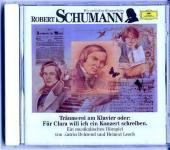 Robert Schumann, 1 Audio-CD: Träumerei am Klavier oder: Für Clara will ich ein Konzert schreiben Robert Schumann, 1 Audio-CD: Träumerei am Klavier oder: Für Clara will ich ein Konzert schreiben