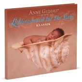 Anne Geddes präsentiert Lieblingsmusik für Ihr Baby - Klassik, 1 Audio-CD Anne Geddes präsentiert Lieblingsmusik für Ihr Baby - Klassik, 1 Audio-CD