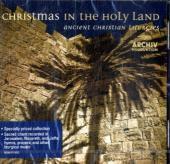 Christmas in the Holy Land, 1 Audio-CD: Ancient Christian Liturgies Christmas in the Holy Land, 1 Audio-CD: Ancient Christian Liturgies