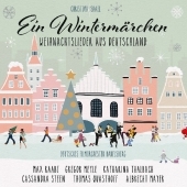 Ein Wintermärchen, 1 Audio-CD: Weihnachtslieder aus Deutschland Ein Wintermärchen, 1 Audio-CD: Weihnachtslieder aus Deutschland