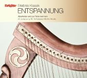 Brigitte Erlebnis Klassik II, Entspannung, 1 Audio-CD: Abschalten und zur Ruhe kommen Brigitte Erlebnis Klassik II, Entspannung, 1 Audio-CD: Abschalten und zur Ruhe kommen