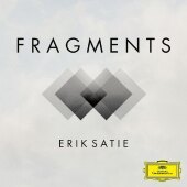 Fragments: Erik Satie, 1 Audio-CD Fragments: Erik Satie, 1 Audio-CD