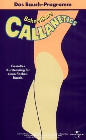 Schnellkurs Callanetics. Das Bauch-Programm, 1 Videocassette: Gezieltes Kurztraining für einen flachen Bauch Schnellkurs Callanetics. Das Bauch-Programm, 1 Videocassette: Gezieltes Kurztraining für einen flachen Bauch