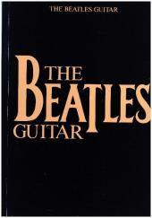 The Beatles Guitar: Songbook für Gitarre The Beatles Guitar: Songbook für Gitarre