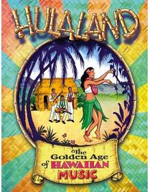 Hulaland: Golden Age of Hawaiian Music [With 4 CDs]