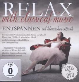 Relax With Classical Music!, 2 Audio-CDs + 1 DVD: Entspannen mit klassischer Musik. Die schönste Violinklassik aller Zeiten auf 2 CDs. Dazu eine DVD mit klassischer Musik und stimmungsvollen Bildern Relax With Classical Music!, 2 Audio-CDs + 1 DVD: Entspannen mit klassischer Musik. Die schönste Violinklassik aller Zeiten auf 2 CDs. Dazu eine DVD mit klassischer Musik und stimmungsvollen Bildern