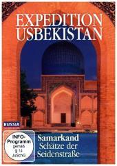 Expedition Usbekistan, 1 DVD: Samarkand - Schätze der Seidenstraße Expedition Usbekistan, 1 DVD: Samarkand - Schätze der Seidenstraße