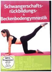 Schwangerschaftsrückbildungs- und Beckenbodengymnastik, 1 DVD Schwangerschaftsrückbildungs- und Beckenbodengymnastik, 1 DVD