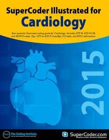 2015 Supercoder Illustrated for Cardiology 2015 Supercoder Illustrated for Cardiology