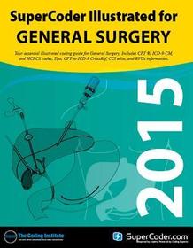 2015 Supercoder Illustrated for General Surgery 2015 Supercoder Illustrated for General Surgery