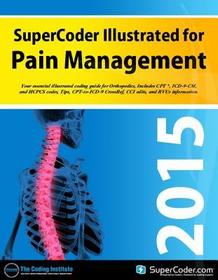 2015 Supercoder Illustrated for Pain Management 2015 Supercoder Illustrated for Pain Management