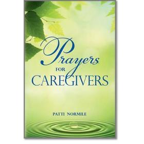 Prayers for Caregivers Bk Prayers for Caregivers Bk