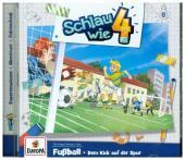 Schlau wie Vier - Fußball. Dem Kick auf der Spur, 1 Audio-CD Schlau wie Vier - Fußball. Dem Kick auf der Spur, 1 Audio-CD