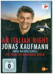 Jonas Kaufmann - An Italian Night - Live from the Waldbühne Berlin, 1 DVD Jonas Kaufmann - An Italian Night - Live from the Waldbühne Berlin, 1 DVD