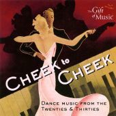 Cheek to Cheek, 1 Audio-CD: Dance Music from the Twentieth & Thirtieth Cheek to Cheek, 1 Audio-CD: Dance Music from the Twentieth & Thirtieth