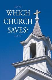 Which Church Saves? Which Church Saves?