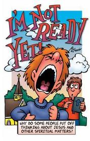 I'm Not Ready Yet! I'm Not Ready Yet!