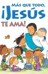 Jesus Te AMA: 25-Pack Tracts Jesus Te AMA: 25-Pack Tracts