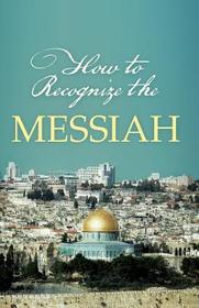How to Recognize the Messiah: 25-Pack Tracts How to Recognize the Messiah: 25-Pack Tracts