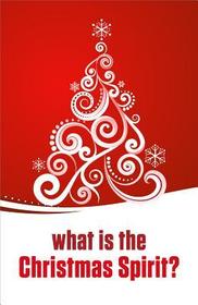 What Is the Christmas Spirit?: 25-Pack Tracts What Is the Christmas Spirit?: 25-Pack Tracts