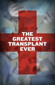 The Greatest Transplant Ever: 25 Pack The Greatest Transplant Ever: 25 Pack