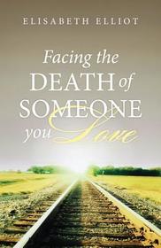 Facing the Death of Someone You Love (Redesign): 25-Pack Tracts Facing the Death of Someone You Love (Redesign): 25-Pack Tracts