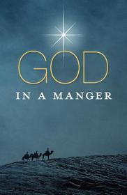 God in a Manger God in a Manger