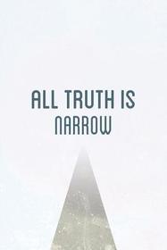 All Truth Is Narrow: 25-Pack All Truth Is Narrow: 25-Pack