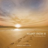 Silent Path. .2, 1 Audio-CD. .2, 1 Audio-CD: The Healing Heart Silent Path. .2, 1 Audio-CD. .2, 1 Audio-CD: The Healing Heart