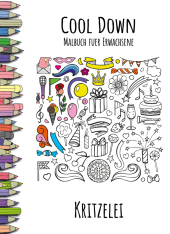 Cool Down | Malbuch für Erwachsene: Kritzelei Cool Down | Malbuch für Erwachsene: Kritzelei