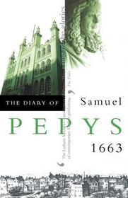 THE DIARY OF SAMUEL PEPYS: Volume IV – 1663: Volume IV - 1663
