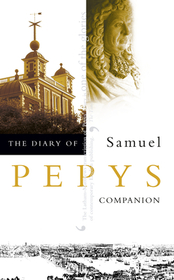 THE DIARY OF SAMUEL PEPYS: Volume X – Companion: Volume X - Companion