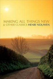 The Making All Things New and Other Classics (Revised)