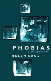 Phobias: Fighting the Fear: Fighting the Fear