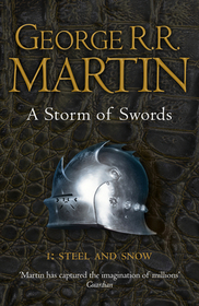 A Storm of Swords: Part 1 Steel and Snow. Tl.1: Steel And Snow