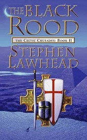 THE BLACK ROOD: The Celtic Crusades Book Two: The Celtic Crusades Book Two