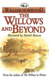 The Willows and Beyond