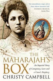 THE MAHARAJAH’S BOX: An Imperial Story of Conspiracy, Love and a Guru’s Prophecy: An Imperial Story of Conspiracy, Love and a Guru's Prophecy