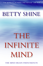 THE INFINITE MIND: The Mind/Brain Phenomenon: The Mind/Brain Phenomenon