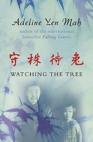 WATCHING THE TREE: A Chinese Daughter Reflects on Happiness, Spiritual Beliefs and Universal Wisdom: A Chinese Daughter Reflects on Happiness, Spiritual Beliefs and Universal Wisdom